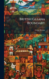 British Guiana Boundary - 9781023797986