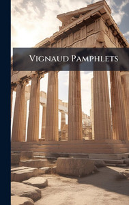 Vignaud Pamphlets - (Hardback or Cased Book) Vignaud Pamphlets - (Hardback or Cased Book)
