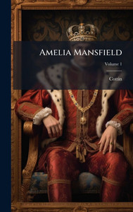 Amelia Mansfield - (Hardback or Cased Book) Amelia Mansfield - (Hardback or Cased Book)