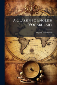 A Classified English Vocabulary - (Paperback or Softback) A Classified English Vocabulary - (Paperback or Softback)