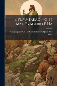 E Pupu-Takao No Te Mau Evagerio E Ha - (Paperback or Softback) E Pupu-Takao No Te Mau Evagerio E Ha - (Paperback or Softback)