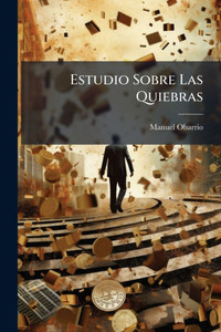 Estudio Sobre Las Quiebras - (Paperback or Softback) Estudio Sobre Las Quiebras - (Paperback or Softback)