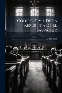 CÃ3digo Civil De La Repðblica De El Salvador - (Paperback or Softback) CÃ3digo Civil De La Repðblica De El Salvador - (Paperback or Softback)