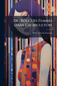 Du Rôle Des Femmes Dans L'agriculture - (Paperback or Softback) Du Rôle Des Femmes Dans L'agriculture - (Paperback or Softback)