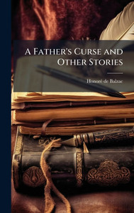 A Father's Curse and Other Stories - (Hardback or Cased Book) A Father's Curse and Other Stories - (Hardback or Cased Book)