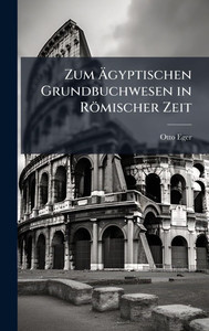 Zum Ãgyptischen Grundbuchwesen in Römischer Zeit - (Hardback or Cased Book)