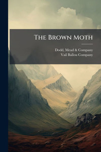 The Brown Moth - (Paperback or Softback)