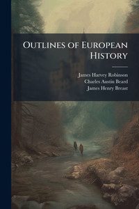 Outlines of European History - (Paperback or Softback)