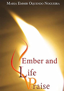 Ember And Life Praise Ember And Life Praise
