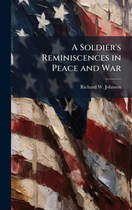 A Soldier's Reminiscences in Peace and War - (Hardback or Cased Book)