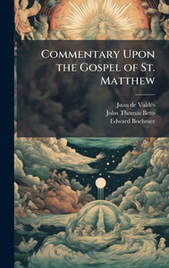Commentary Upon the Gospel of St. Matthew - (Hardback or Cased Book)