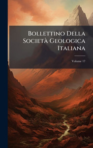 Bollettino Della Società Geologica Italiana - 9781023820646 Bollettino Della Società Geologica Italiana - 9781023820646