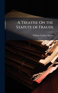A Treatise On the Statute of Frauds - (Hardback or Cased Book)