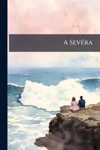 A SevÃ(c)ra - (Paperback or Softback) A SevÃ(c)ra - (Paperback or Softback)
