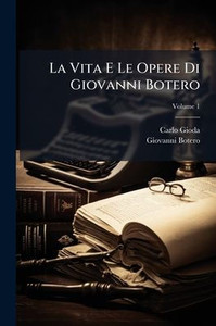 La Vita E Le Opere Di Giovanni Botero - (Paperback or Softback)