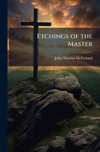 Etchings of the Master - (Paperback or Softback) Etchings of the Master - (Paperback or Softback)