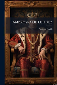 Ambrosio De Letinez - (Paperback or Softback) Ambrosio De Letinez - (Paperback or Softback)
