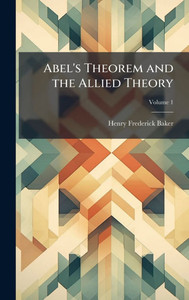 Abel's Theorem and the Allied Theory - (Hardback or Cased Book) Abel's Theorem and the Allied Theory - (Hardback or Cased Book)