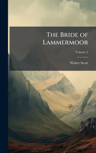 The Bride of Lammermoor - 9781023837149