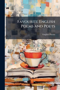 Favourite English Poems and Poets - (Paperback or Softback) Favourite English Poems and Poets - (Paperback or Softback)