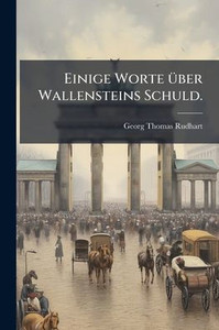 Einige Worte Ã1/4ber Wallensteins Schuld. - (Paperback or Softback)