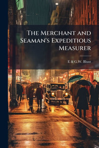 The Merchant and Seaman's Expeditious Measurer - (Paperback or Softback)
