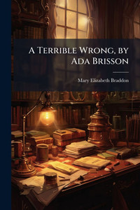 A Terrible Wrong, by Ada Brisson - (Paperback or Softback) A Terrible Wrong, by Ada Brisson - (Paperback or Softback)