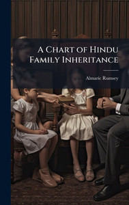 A Chart of Hindu Family Inheritance - (Hardback or Cased Book) A Chart of Hindu Family Inheritance - (Hardback or Cased Book)