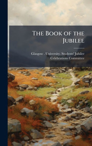 The Book of the Jubilee - (Hardback or Cased Book) The Book of the Jubilee - (Hardback or Cased Book)
