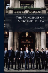 The Principles of Mercantile Law - (Paperback or Softback) The Principles of Mercantile Law - (Paperback or Softback)