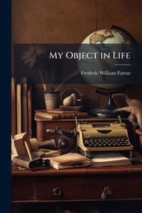 My Object in Life - (Paperback or Softback) My Object in Life - (Paperback or Softback)