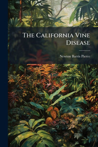 The California Vine Disease - (Paperback or Softback) The California Vine Disease - (Paperback or Softback)