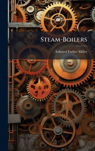 Steam-Boilers - (Hardback or Cased Book) Steam-Boilers - (Hardback or Cased Book)