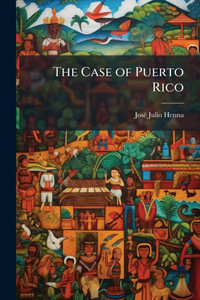 The Case of Puerto Rico - (Paperback or Softback) The Case of Puerto Rico - (Paperback or Softback)