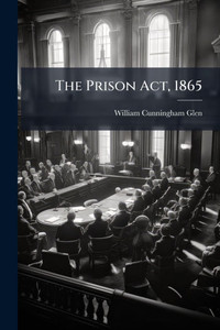 The Prison Act, 1865 - (Paperback or Softback) The Prison Act, 1865 - (Paperback or Softback)