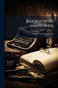 Biografias De Americanos - (Paperback or Softback)