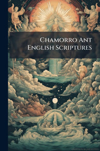 Chamorro Ant English Scriptures - (Paperback or Softback) Chamorro Ant English Scriptures - (Paperback or Softback)