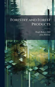 Forestry and Forest Products - (Hardback or Cased Book) Forestry and Forest Products - (Hardback or Cased Book)