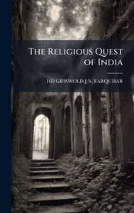 The Religious Quest of India - (Hardback or Cased Book)