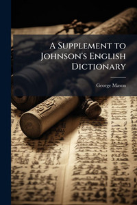 A Supplement to Johnson's English Dictionary - (Paperback or Softback) A Supplement to Johnson's English Dictionary - (Paperback or Softback)