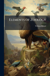 Elements of Zoology - (Paperback or Softback) Elements of Zoology - (Paperback or Softback)