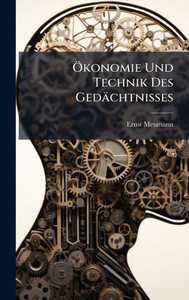Ã-konomie Und Technik Des Gedächtnisses - (Hardback or Cased Book) Ã-konomie Und Technik Des Gedächtnisses - (Hardback or Cased Book)
