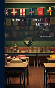 Il Primo Libro Delle Lettere - (Hardback or Cased Book)