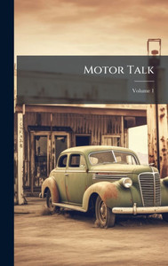 Motor Talk - (Hardback or Cased Book) Motor Talk - (Hardback or Cased Book)