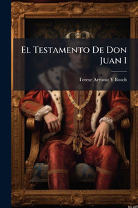 El Testamento De Don Juan I - (Paperback or Softback) El Testamento De Don Juan I - (Paperback or Softback)
