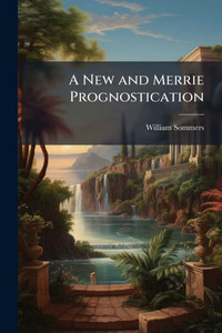 A New and Merrie Prognostication - (Paperback or Softback) A New and Merrie Prognostication - (Paperback or Softback)