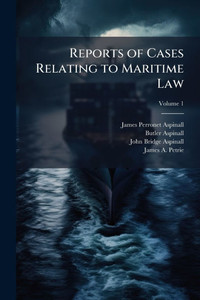 Reports of Cases Relating to Maritime Law - (Paperback or Softback) Reports of Cases Relating to Maritime Law - (Paperback or Softback)