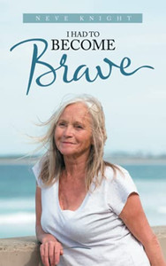 I Had To Become Brave