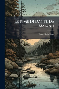Le Rime Di Dante Da Maiano - (Paperback or Softback)