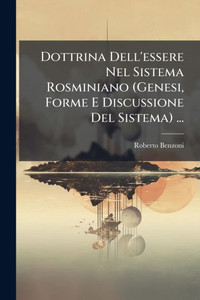 Dottrina Dell'essere Nel Sistema Rosminiano (Genesi, Forme E Discussione Del Sistema) ... - (Paperback or Softback) Dottrina Dell'essere Nel Sistema Rosminiano (Genesi, Forme E Discussione Del Sistema) ... - (Paperback or Softback)